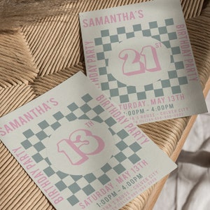 May include: Two birthday party invitations with a chequered background and pink numbers. The top invitation says "Samantha's 21st Birthday Party" and the bottom invitation says "Samantha's 13th Birthday Party".
