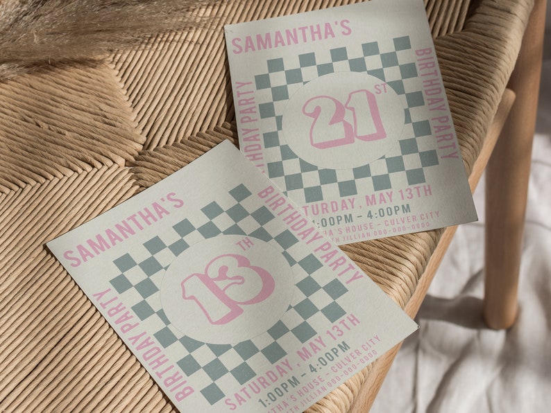 May include: Two birthday party invitations with a chequered background and pink numbers. The top invitation says "Samantha's 21st Birthday Party" and the bottom invitation says "Samantha's 13th Birthday Party".