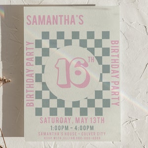May include: A pink and white birthday party invitation with a chequered background. The invitation says "Samantha's 16th Birthday Party" and includes the date and time of the party.