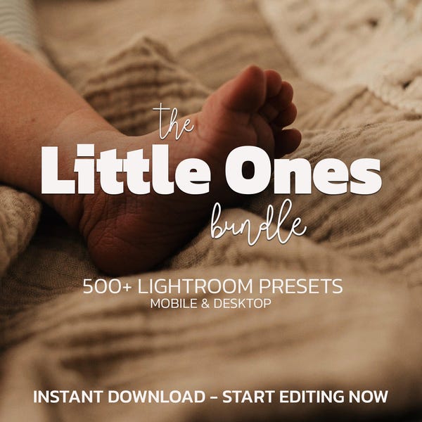 500+ LITTLE ONES Lightroom Presets Bundle – Mobile Desktop – Soft Indoor Presets, Baby Presets, Newborn Presets, Warm Maternity Presets