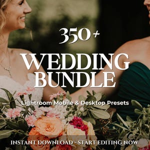 350+ Wedding Lightroom Presets Bundle | Mobile & Desktop | Earthy, Bright, Neutral, Nature, Boho | Influencer Blogger | Photo Editing Filter