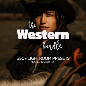 May include: A woman wearing a black cowboy hat is the focal point of this image. The text "the Western bundle" is displayed in white script. Below, the text reads "350+ Lightroom Presets Mobile & Desktop".