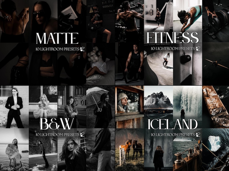 May include: A collage of images with text overlays. The text includes "MATTE", "FITNESS", "B&W", and "ICELAND", each followed by "10 LIGHTROOM PRESETS". The images feature diverse themes, including fitness, landscapes, and portraits, all in a monochromatic style.