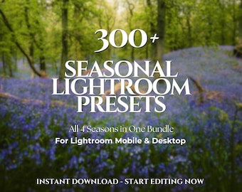 300+ SEASONAL Lightroom Presets Bundle – Mobile Desktop – Spring Presets, Bright Presets, Natural Portrait Presets, Warm Nature Presets