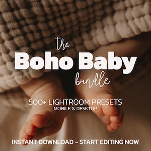 500+ Boho Baby Lightroom Preset Bundle | Mobile & Desktop | Newborn, Neutral, Family, Soft Warm Filters, Maternity, Mom Blogger Photo Preset