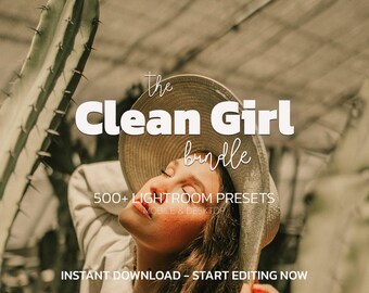 500+ CLEAN GIRL Lightroom Presets Bundle – Mobile Desktop –  Soft Outdoor Presets, Neutral Presets, Natural Portrait Presets, Warm Presets