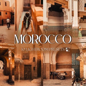 Può includere: Un collage di immagini che mostrano l'architettura e le scene di strada marocchine. La parola "MOROCCO" è visualizzata in modo prominente in un carattere grande. Sotto, il testo recita "10 LIGHTROOM PRESETS". La tavolozza dei colori è calda, con toni arancioni e marroni.