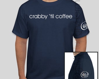 Crabby 'til Coffee Hermit Crab T-shirt Tshirt Tee - Funny, Gag Gift for Hermit Crab Lovers Owners, COLOR OPTIONS