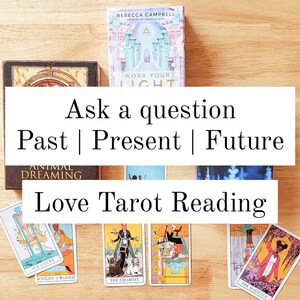 Tarot Love Reading. Ask a question-Past Present and Future Reading