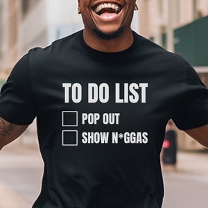 Pop Out And Show T Shirt, Hip Hop Shirt, Los Angeles Shirt, Black History Month Shirt, Juneteenth Shirt, Not Like Us, Rap Tee, Rap TShirt