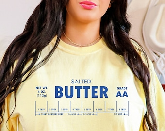 Comfort Colors Butter Shirt, Salted Butter Tshirt, Funny Baking Shirt, Baker Gift, Butter Lover Shirt, Foodie Gift, Stick of Butter Shirt