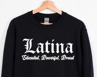 Sudadera latina educada, latina orgullosa, regalos latinos, camisa latina, camisa de herencia latina, mes de la herencia hispana, regalo para latina