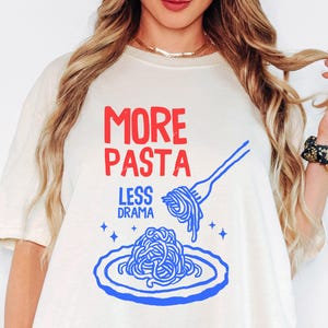 Spaghetti TShirt, More Pasta Less Drama, Comfort Colors Italy Shirt, Funny Italian Gift, Tomato Girl Summer, Vegan Gifts, Pasta Lover Shirt