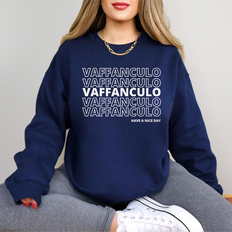 Vaffanculo Sweatshirt, Italia Shirt, Funny Italian Shirts, Offensive Sweatshirts, Gift For Italian Friend, Italian Sayings, Italian Gifts Navy