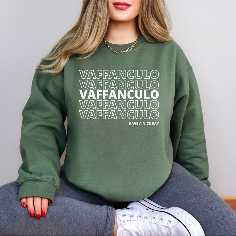 Vaffanculo Sweatshirt, Italia Shirt, Funny Italian Shirts, Offensive Sweatshirts, Gift For Italian Friend, Italian Sayings, Italian Gifts Military Green