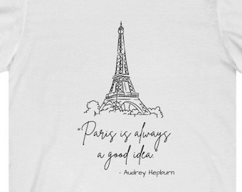 Parijs is altijd een goed idee shirt, Audrey Hepburn T-shirt, Emily in Paris Lover Valentijnsdag verjaardag cadeau idee voor haar vrouw vriendin