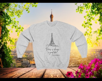 Sweat-shirt Parijs is altijd een goed idee, sweater van Hepburn, Paris Valentijnsdag cadeau-idee voor haar vrouw vriendin