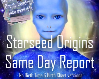 Starseed Origins Report Same Day No Birthtime is OK Starseed Reading Starseed Report What Type of Starseed Are You Message from Starseed