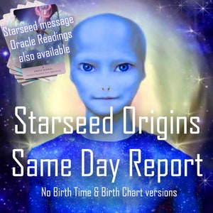 Starseed Origins Report Same Day No Birthtime is OK Starseed Reading Starseed Report What Type of Starseed Are You Message from Starseed