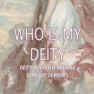 Who Is My Deity - Deity Reading Same Day 24 Hours - Deity Identification Deity Confirmation Psychic Reading Deity Tarot - God & Goddess
