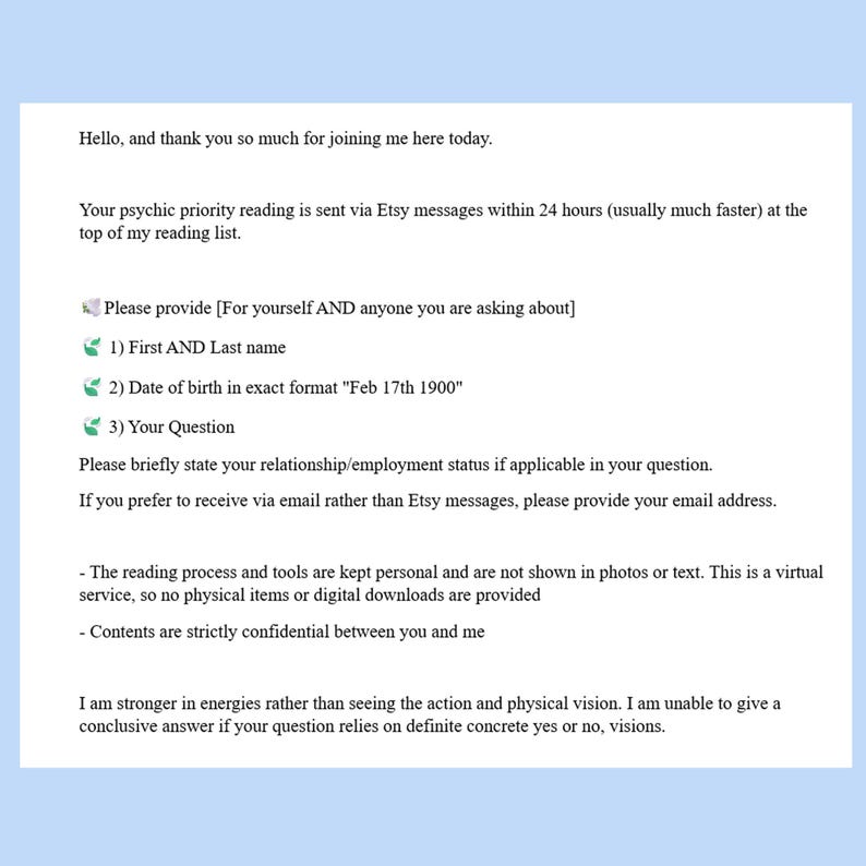 May include: A white informational document with black text detailing a psychic reading service. It requests the first and last name, date of birth, and a question from the client, while noting that the service is virtual and confidential.