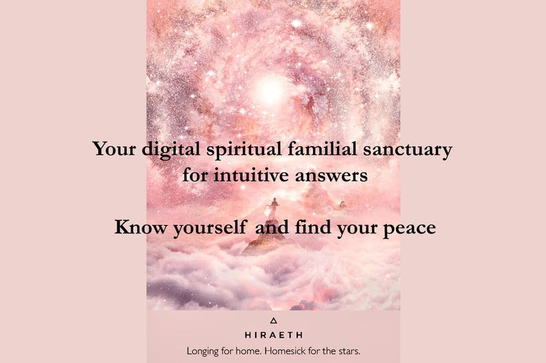 May include: A digital graphic featuring a pink nebula and star-filled sky above clouds. Text reads: Your digital spiritual familial sanctuary for intuitive answers. Know yourself and find your peace. HIRAETH. Longing for home. Homesick for the stars.