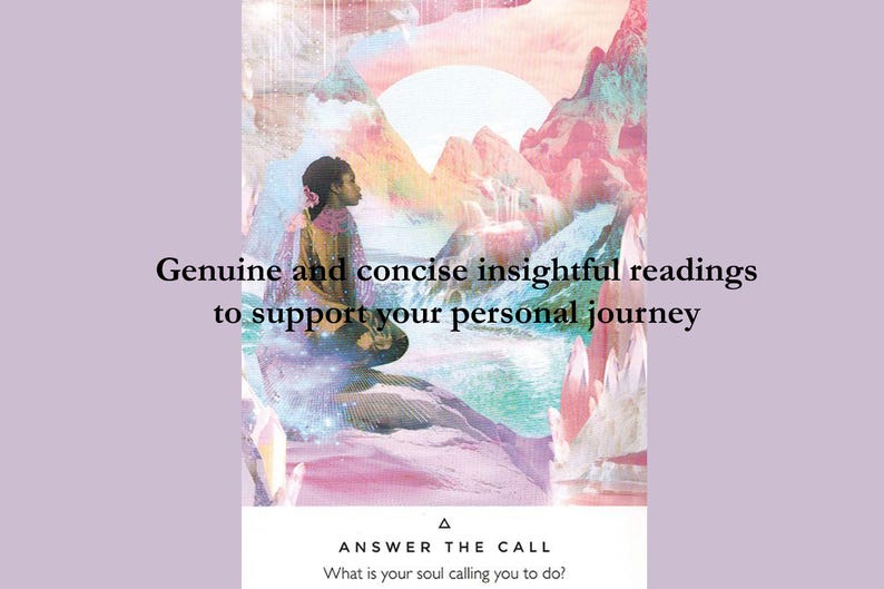 May include: A colorful illustration of a person sitting in a meditative pose in a landscape with mountains, waterfalls, and crystals. The text "Genuine and concise insightful readings to support your personal journey" is displayed above the image. The text "ANSWER THE CALL" is displayed below the image, along with the text "What is your soul calling you to do?"