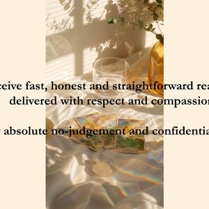 May include: Tarot cards spread out on a white surface with a glass of water and a vase of flowers in the background. The text reads "Receive fast, honest and straightforward readings delivered with respect and compassion. Your absolute no-judgement and confidential home."