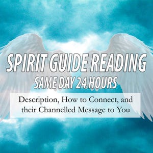 SAME DAY Spirit Guide Reading 24 Hours Message From Your Spirit Guide Who is My Spirit Guide Message Channelled Ancestor Medium Awakening