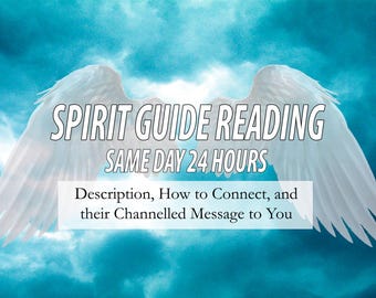 SAME DAY Spirit Guide Reading 24 Hours Who is My Guide Channelled Message