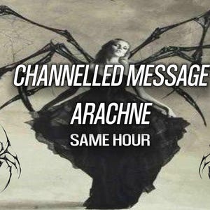 1 HORA Mensaje canalizado de Aracne Deidad psíquica Tarot Lectura de Aracne Portal de Aracne Brujería Pagana Wicca Diosa griega Araña Misma hora
