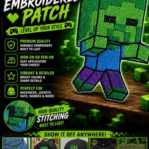 May include: An embroidered patch featuring a blocky, pixelated green zombie character with blue torso and purple legs. The graphic includes text such as GAMER EMBROIDERED PATCH, LEVEL UP YOUR STYLE, and shows the patch applied to jackets, backpacks, hats, and hoodies.