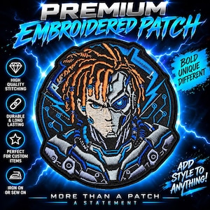 May include: A circular embroidered patch featuring a stylized character with orange dreadlocks and a robotic face half. The design includes blue circuit board patterns on a black background. Text on the patch includes PREMIUM EMBROIDERED PATCH, BOLD UNIQUE DIFFERENT, ADD STYLE TO ANYTHING, and MORE THAN A PATCH A STATEMENT.