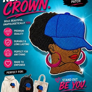 May include: Embroidered patch showing a Black woman with a blue cap and pink hoop earrings. The image includes the text "Rep Your Crown" and "Stand Out. Be You." The patch is displayed on hoodies, bags, and hats.