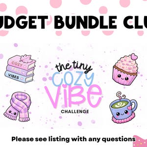 May include: A digital graphic titled BUDGET BUNDLE CLUB and the tiny COZY VIBE CHALLENGE. The design features illustrations of a stack of books, a cupcake, a scarf, and a mug of coffee, all with smiling faces, set against a white background with pink dots.