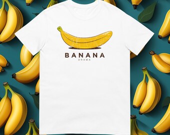 Banana Drama - Banana Pun T-Shirt