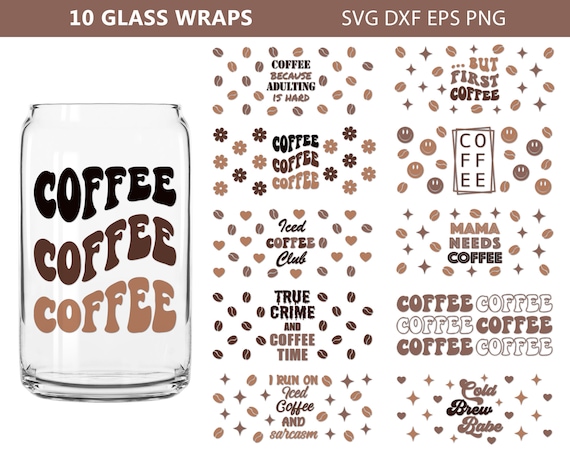 Coffee Can Glass Wrap Svg, Can Glass Wrap Bundle, Sarcastic Coffee Svg, True Crime Svg, Glass Coffee Cup, Iced Coffee, Libbey Glass Svg