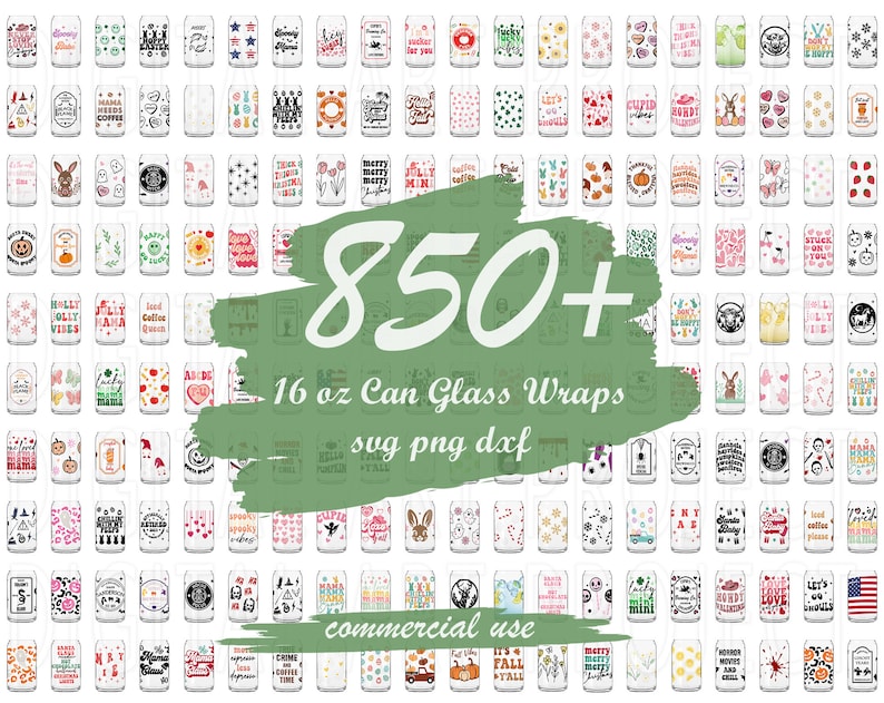 May include: A collection of 850+ 16 ounce can glass wraps in various designs and colors. The designs include holiday themes, animals, and text. The text includes phrases like "Holly Jolly Vibes", "Mama Needs Coffee", and "Let's Go Crazy". The image also includes the text "850+ 16 oz Can Glass Wraps svg png dxf commercial use".