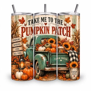 May include: A cylindrical tumbler with a straw featuring a teal vintage truck, pumpkins, sunflowers, and autumn leaves. The text reads "TAKE ME TO THE PUMPKIN PATCH" and "FARM FRESH" with a wooden sign listing "PUMPKINS, HAYRIDES, CIDER, FALL VIBES."