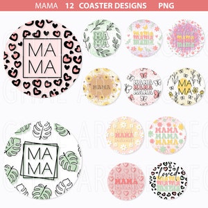 May include: Twelve coaster designs featuring different patterns and the word "mama" in various styles. The designs include pink and white leopard print, green leaves, yellow sunflowers, pink and white butterflies, and pink and white hearts.
