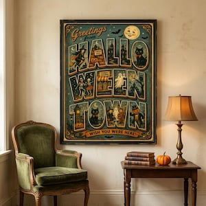 May include: A rectangular wall poster with a dark teal background featuring the text Greetings from HALLOWEEN TOWN WISH YOU WERE HERE. The design includes illustrations of a witch, skeletons, a ghost, black cats, and a pumpkin-headed figure.