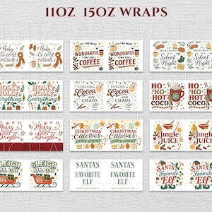 May include: A collection of Christmas-themed mug wraps with various festive phrases. Designs include "Baby it's cold outside," "Wonderful time for coffee," "Holly Jolly Everything," and "Merry & Bright." The wraps are available in 11oz and 15oz sizes.