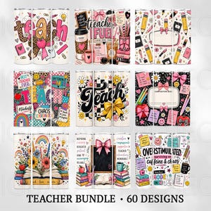 May include: A collection of 60 teacher-themed tumbler designs. The tumblers feature various designs, including the word "Teach" with leopard print, pencils, apples, and notebooks. The designs incorporate bright colors, bows, and inspirational quotes.