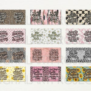 May include: A selection of rectangular designs featuring diverse patterns and text. Designs incorporate leopard print, floral, and checkered patterns. Text includes phrases such as "Mind Business That Pays You" and "Sip Happens Stay Hydrated!"
