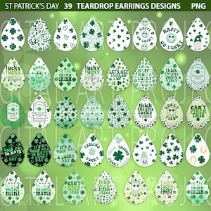 May include: 39 teardrop earring designs featuring a variety of St. Patrick's Day themes.  The designs include shamrocks, leprechauns, and phrases like "Lucky Vibes" and "Can't Pinch This".