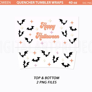 May include: A printable design for a 40 ounce tumbler wrap featuring a Halloween theme with bats and stars. The design says "Happy Halloween" in a retro font. The design is available in SVG, PNG, EPS, and DXF formats.