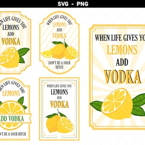 When Life Gives You Lemons Vodka svg, When Life Gives You Lemons Add Vodka png, Lemon Label, Lemons Sublimation, Waterslide Lemons, Cut File