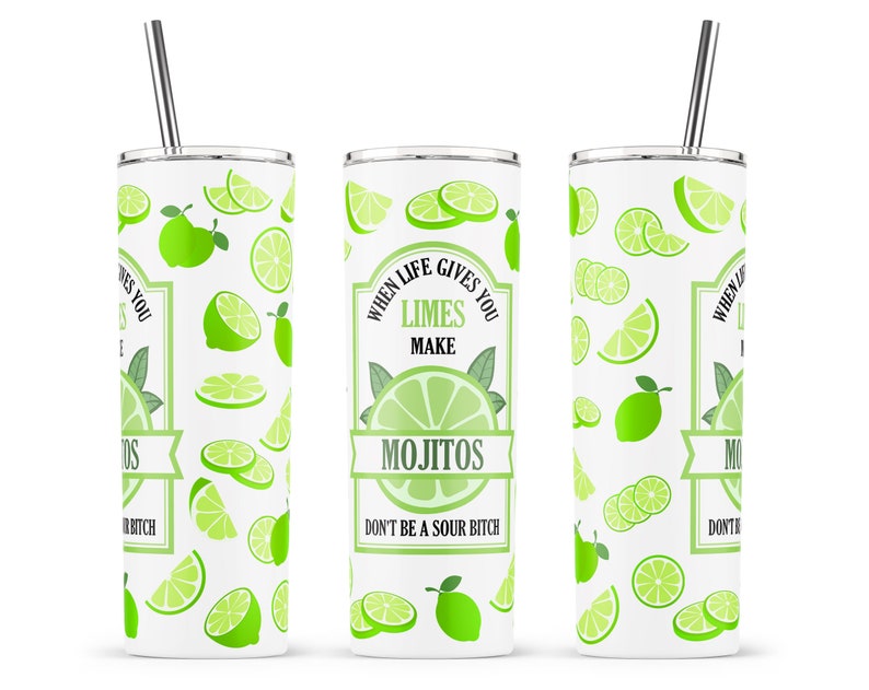 When Life Gives You Limes Make Mojitos Sublimation Design20oz Etsy