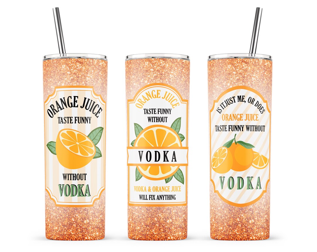 Orangensaft Geschmack Lustig ohne Wodka Tumbler Sublimation Design