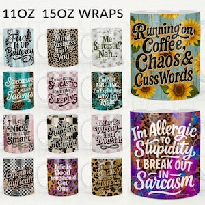 May include: Collection of white ceramic mugs with various humorous phrases and designs. The mugs feature quotes like "Running on Coffee, Chaos & Cuss Words" and "I'm Allergic to Stupidity". Designs include sunflowers, leopard print, and floral patterns.